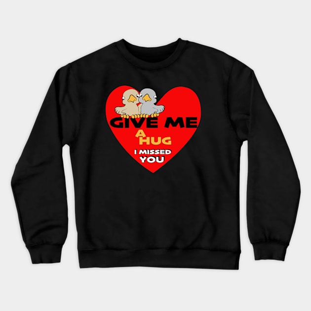 give me a hug Crewneck Sweatshirt by Lins-penseeltje